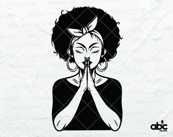 Afro Woman Praying Svg File | Afro Girl Svg | Afro Woman Svg | Black Woman Svg | Strong Black Woman Svg | Cutting Files