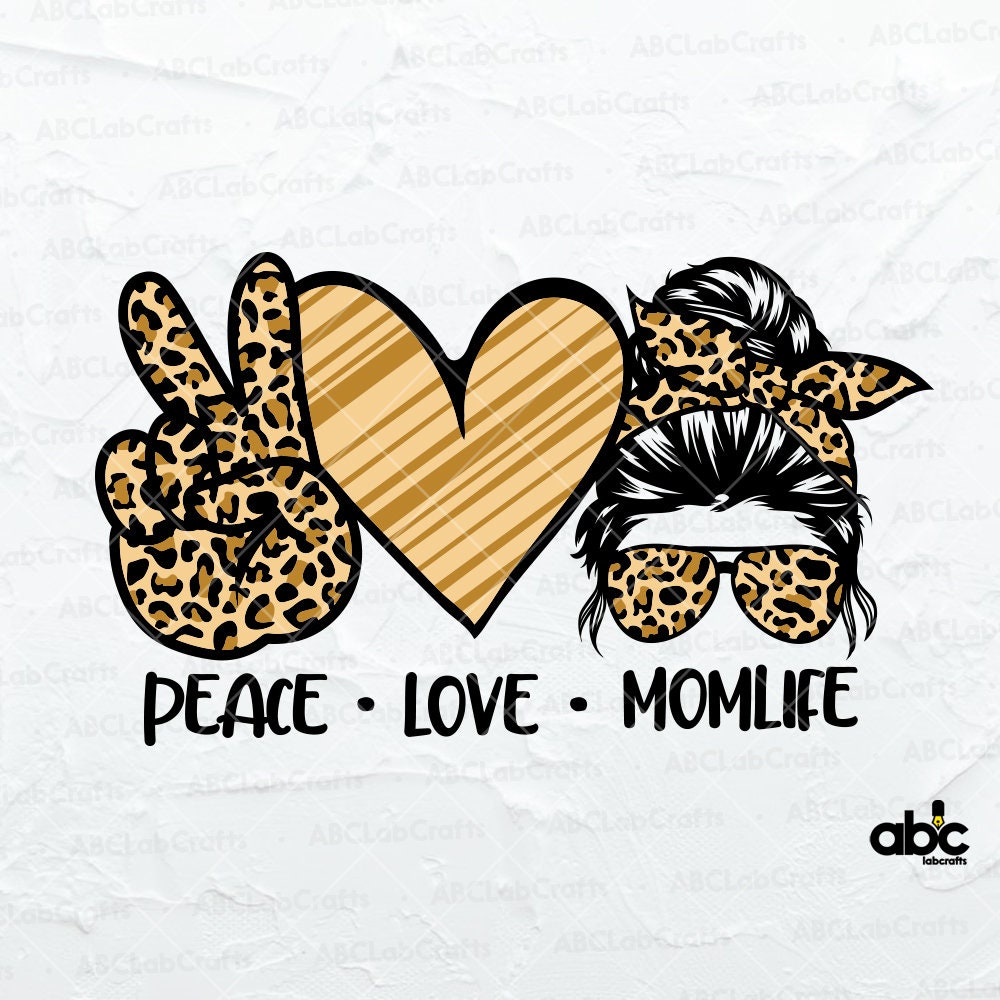 Peace Love Momlife Svg File | Messy Bun Hair Svg | Momlife