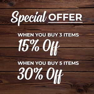 Peut inclure: Une enseigne en bois avec du texte blanc qui dit "Special OFFER"  "WHEN YOU BUY 3 ITEMS 15% Off" et "WHEN YOU BUY 5 ITEMS 30% Off".