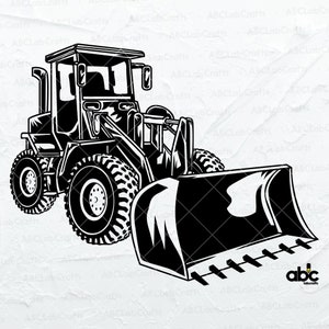 Front End Loader Svg File | Bulldozer Svg | Construction Dad Gift | Home Builder Shirt Png DXF Jpg Eps File for Cricut Silhouette Printable