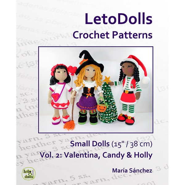 LetoDolls Crochet Patterns Small Dolls (15" / 38 cm) Vol. 2: Valentina, Candy & Holly