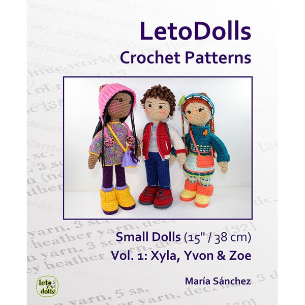 LetoDolls Crochet Patterns Small Dolls (15" / 38 cm) Vol. 1: Xyla, Yvon & Zoe