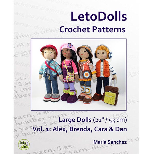 LetoDolls Crochet Patterns Large Dolls (21" / 53 cm) Vol. 1: Alex, Brenda, Cara & Dan