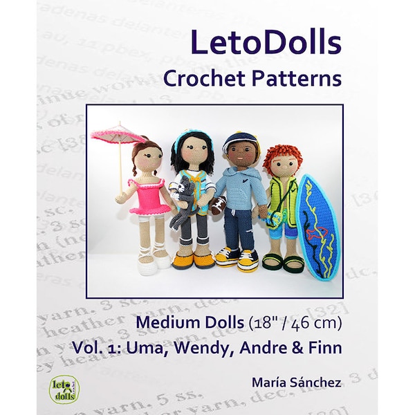 LetoDolls Crochet Patterns Medium Dolls (21" / 53 cm) Vol. 1: Uma, Wendy, Andre & Finn