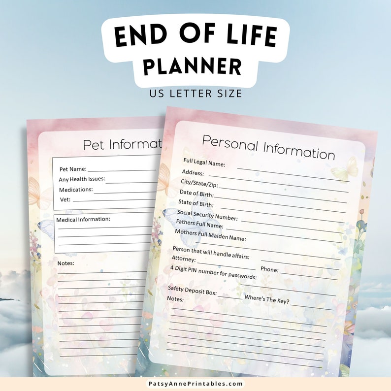 May include: A printable end of life planner with a floral design. The planner includes sections for personal information, pet information, and a safety deposit box. The text "End of Life Planner" is at the top of the page.