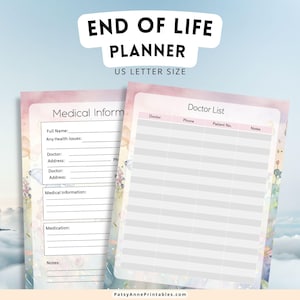 May include: A printable end of life planner with a floral design. The planner includes sections for medical information, doctor list, and notes. The planner is US letter size.