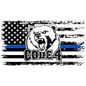 May include: A distressed American flag design with a blue line, a roaring bear graphic, and the text "CODE 4" in bold letters. The design features a black and white color scheme with a grunge effect.