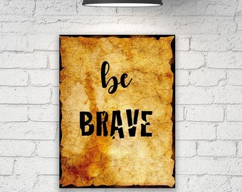 Be Brave Canvas Wall Banner auf gealtertem Hintergrund, Kinderzimmer-Wanddekoration, in der Galerie gewickelte Leinwand