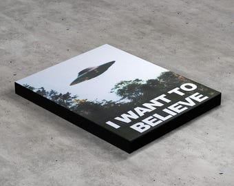 X Files I want to Believe poster, X-Files Poster, UFO Poster, UFO Print, Gallery Wrapped Canvas Print