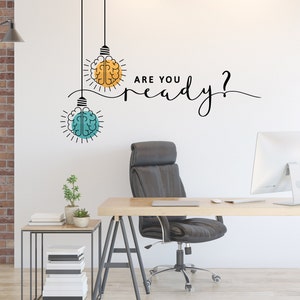 Are You Ready Sticker - Office Wall Decal- Inspire Wall Sticker - Wall Decor - Wall Decal - Inspire Office Wall Decoration
