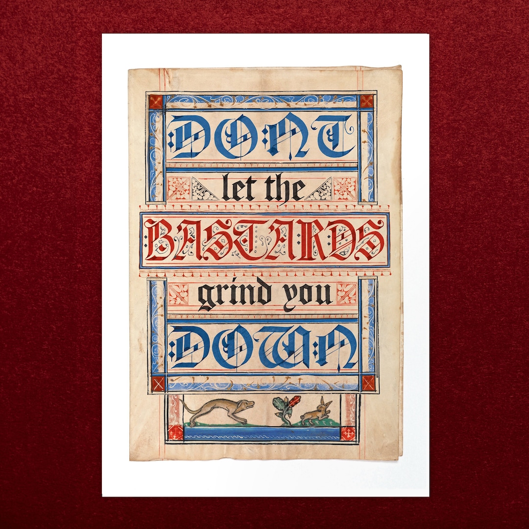 Don't Let the Bastards Grind You Down Handmaid's Tale Quote Inspired A4 ...