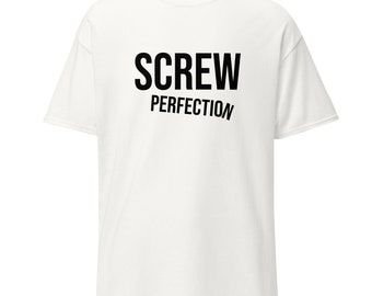 SCREW Perfection - T-shirt amusant à offrir pour un perfectionniste