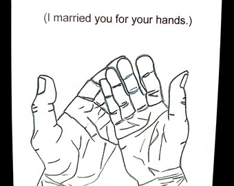 Te casé por tus manos. Tarjeta de felicitación impresa dibujada a mano.