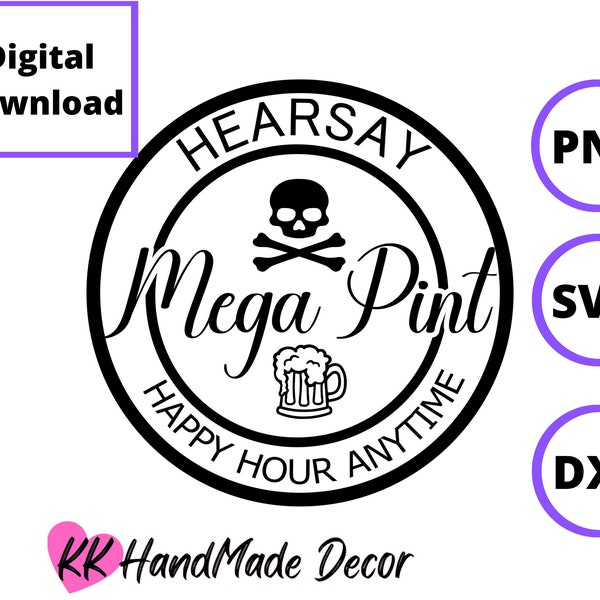 mega pint hearsay logo isn't happy hour anytime download and png cutting file digital download