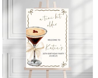 A Tini Bit Older Birthday Sign, Martini Birthday Welcome Sign, 30th 40th 50th Party Sign, Printed or Digital Customised Sign