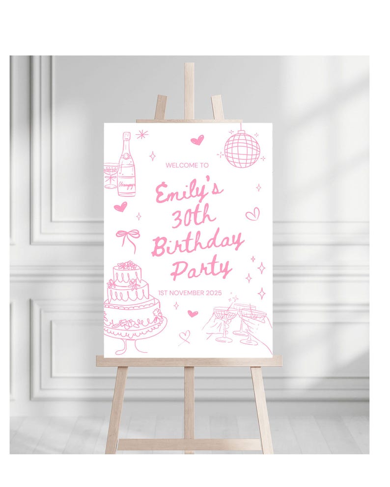 May include: A pink sign on a wooden easel announces "Emily's 30th Birthday Party" with illustrations of champagne, cake, and disco ball. The date "1st November 2025" is also displayed.