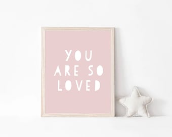 Digital Download | Baby girl Nursery Print | Girls Bedroom | New Baby Gift | Nursery Print | Wall Art | New Baby Gift | You Are So Loved