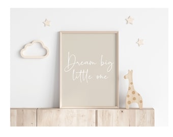 Beige Dream Big Little One | Neutral Nursery Prints | Neutral Dream Big Print | Unisex Nursery Print | New Baby Wall Art | Playroom Print