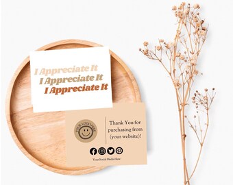 May include: Two cards with a thank you message and a smiley face logo. The top card says "I Appreciate It" three times in a gradient of brown, orange, and red. The bottom card says "Thank You for purchasing from (your website)!" and has social media icons.