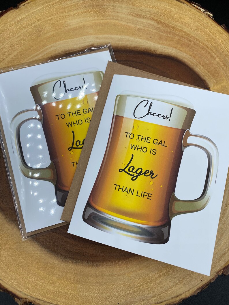 Beer Birthday Card, Cheers To The Gal or Guy Who Is Lager Than Life, Craft Beer Card by Geeky Beer Gal image 4