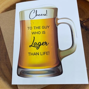 Beer Birthday Card, Cheers To The Gal or Guy Who Is Lager Than Life, Craft Beer Card by Geeky Beer Gal Guy
