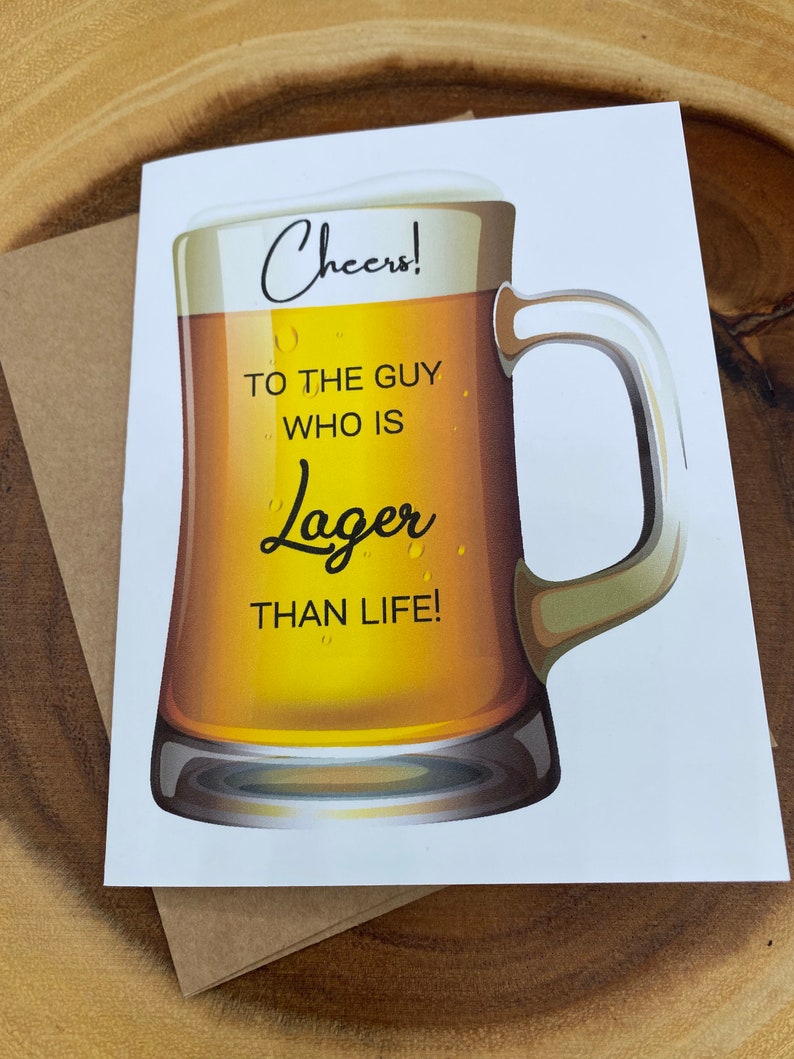 Beer Birthday Card, Cheers To The Gal or Guy Who Is Lager Than Life, Craft Beer Card by Geeky Beer Gal Guy