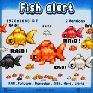May include: A digital graphic set featuring pixel art goldfish in various colors including gold, red, black, and white. The text Fish alert, 1920x1080 GIF, 2 Versions, RAID!, Follower, Donation, Gift, Hype, alerts, and xko1.etsy.com are displayed.