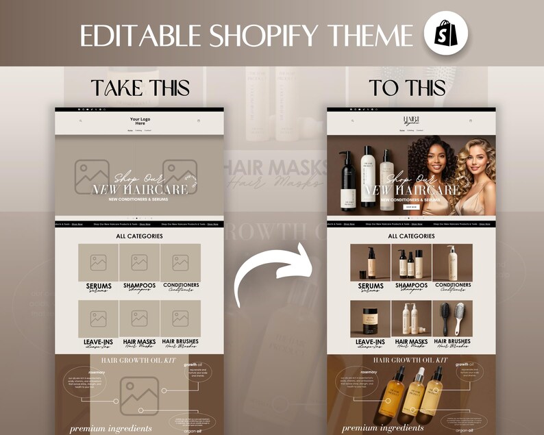 May include: A website screenshot showing a before and after comparison of a Shopify theme for a hair care brand. The before image shows a simple website with a placeholder logo and basic product categories. The after image shows a more modern and visually appealing website with a professional logo, high-quality product images, and a clear call to action.