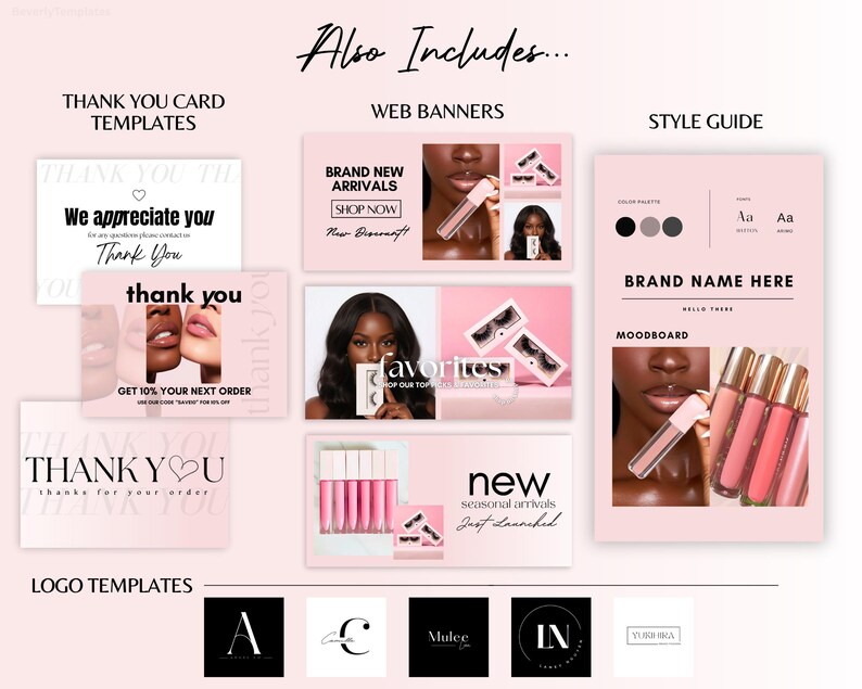 May include: A selection of pink and white marketing templates, including thank you cards, web banners, a style guide, and logo templates. The web banners showcase images of beauty products and models. The style guide features a colour palette and brand name.