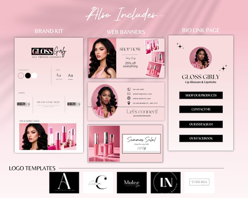 May include: A pink and white brand kit for a business called "Gloss Girly" that sells lip glosses and lipsticks. The kit includes a logo, colour palette, mood board, and logo templates. The web banners feature a model and text that says "Shop Now" and "25% off everything". The bio link page features a model and buttons for "Shop Our Products", "Contact Me", "Our Instagram", and "Our Facebook".