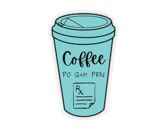 Coffee PO Q4H PRN Sticker