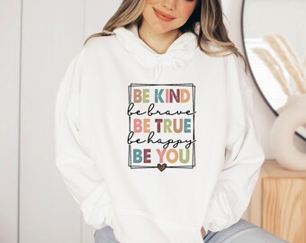 Sudadera con capucha "Bondad", "Sé amable", "Sé fiel", "Sé valiente", regalo motivacional, regalo inspirador, sudadera con capucha "Positive", regalo para la salud mental