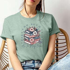 Bookish T shirt, Too Many Books Shirt, Book Lovers Shirt, Funny Book Tee, Book Lover Gift, Bookish Shirt, Floral Book Shirt, Bookworm Shirt image 2