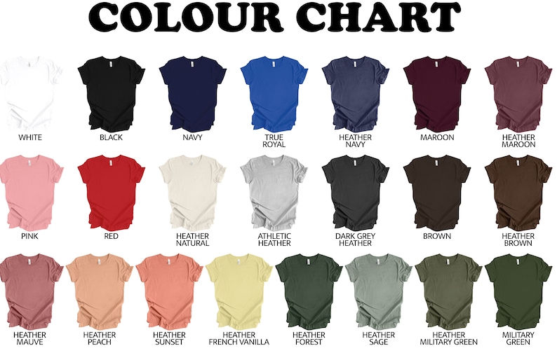 May include: A color chart displaying various t-shirt colors, including white, black, navy, and red. The text "COLOUR CHART" is at the top. Other colors include pink, heather natural, athletic heather, and dark grey heather.
