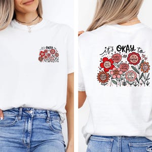 Chemise motivante, chemise citation positive, t-shirt inspirant, t-shirt gentillesse, chemise santé mentale, t-shirt à fleurs, t-shirt fleurs, t-shirt positif