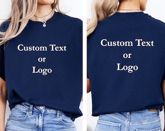 Custom Text T-shirt, Custom Logo Shirt, Your Text Here, Custom Photo T shirt, Your Design Here, Personalised Tshirt, Customized Shirt