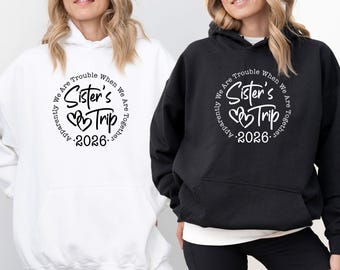 Sisters Trip Hoodies, Sister Holiday 2026 Gift, Matching Sisters Pullover, Sister Beach Party Hoodie, Sister Vacation Hoodies