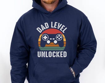 Funny Dad Hoodie, New Dad Hoodie, Dad Level Unlocked, Daddy Gift, Dad To Be Hoodie, Fathers Day Hoodie, Funny Father Hoodie, Dad Gaming Top