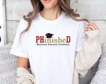 Phd T-shirt, Doctoral Student Gift, Phd Student Tshirt, Phd Graduation Gift, New Doctor Gift, Phd Student Gifts, Doctorate Degree Tee