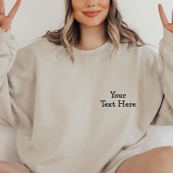 Custom Sweatshirt, Your Text Here, Your Photo Here, Custom Text Sweater,  Personalised Sweater, Your Logo Here, Custom Birthday Gift