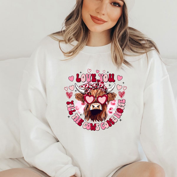 Love You Sweatshirt, I Love You Sweater, Highland Cow Gift, Funny Valentine Gift, Cute Valentine Hoodie, Funny Couple Hoodie, Cow Valentine