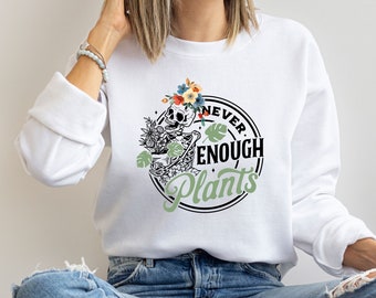 Plant Sweatshirt, Plant Lover Gift,, Gardening Sweater, Botanical Jumper, Skeleton Plant, Funny Plant Gift, Plant Mum Gift, Crazy Plant Lady