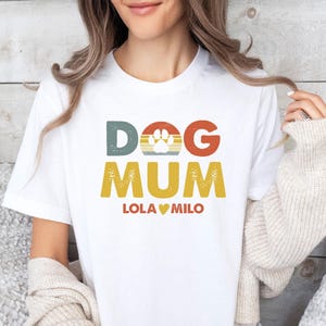 Dog Mum T-shirt, Mothers Day Shirt, Custom Dog Gift, Dog Owner T shirt, Dog Lovers Gift, Dog Walking Gift, Personalised Dog Tee image 2