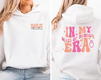 Maid Of Honour Hoodie, Maid Of Honour Era, Maid Of Honor Gift, Bachelorette Hoodie, Hen Party Pullover, Hen Weekend Gift, Bridal Party Hoodi