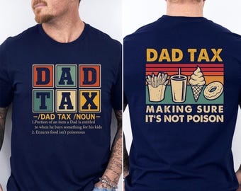 Shirt vader belasting, T-shirt grappige vader, vaderdagshirt, T-shirt vader grap, vaderdagshirt, shirt vader verjaardag, shirt vader leven