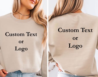 Custom Text Sweatshirt, Custom Logo Sweater, Your Text Here, Custom Photo Jumper, Your Design Here, Personalised Sweatshirt, Customized Gift