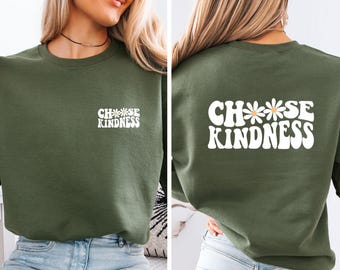 Kindness Sweatshirt, Choose Kindness, Be Kind Sweater, Motivational Jumper, Mental Health Gift, Inspirational Gifts, Positive Crewneck