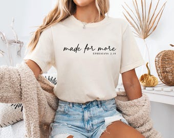 Made for More Shirt, Christian T-shirt, Jesus Shirt, Mindfulness Quote Tshirt, Truth Reminder Gift, Inspirational Shirt, Religious Gift