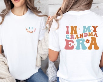 Grandma Era Tshirt, In My Grandma Era, Funny Grandma Tee, Grandma Birthday, Cute Grandma Shirt, Great Grandma Shirt, Grandmother Shirt