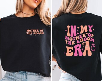Mother Of The Groom Sweatshirt, In My Era Sweater, MOG Sweatshirt, Bridal Party Jumper, Bachelorette Gift, Bridal Group Top, Hen Party Gift